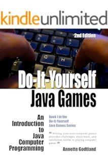(PDF Free) Do-It-Yourself Java Games: An Introduction to Java Computer Programming by Annette Godtla