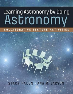 ~Read~ (PDF) Learning Astronomy by Doing Astronomy: Collaborative Lecture Activities BY :  Stacy Pa