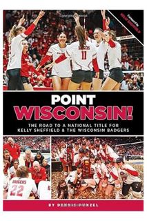 Free Pdf Point Wisconsin! the Road to a National Title for Kelly Sheffield and the Wisconsin Badgers