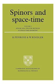 Ebook Free Spinors and Space-Time: Volume 2, Spinor and Twistor Methods in Space-Time Geometry (Camb