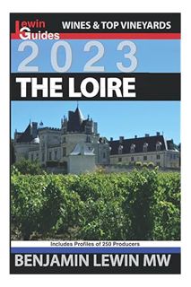 Download EBOOK The Loire (Guides to Wines and Top Vineyards) by Benjamin Lewin MW