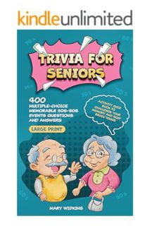 DOWNLOAD EBOOK Trivia for Seniors: 400 Multiple-Choice Memorable 50s-90s Events Questions and Answer