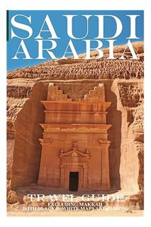 (DOWNLOAD (EBOOK) Saudi Arabia: Travel Guide (Not Including Makkah) by Ibn Al Hamra