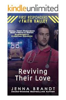 FREE PDF Reviving Their Love: Small Town Paramedic, Best Friend's Sister, Christian Suspenseful Roma