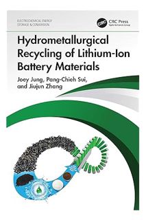 PDF FREE Hydrometallurgical Recycling of Lithium-Ion Battery Materials (ISSN) by Joey Jung