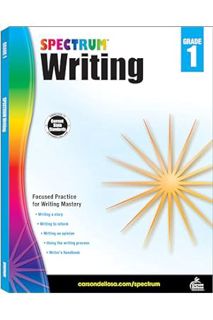 (Ebook Free) Spectrum First Grade Writing Workbook, Ages 6 to 7, Grade 1 Writing, Informative, Opini