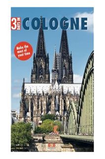 (DOWNLOAD (PDF) Visit the City - Cologne (3 Days In) by Brigitte Hintzen-Bohlen
