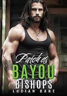 @ Patches: Bayou Bishops Book 12