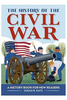 (Pdf Free) The History of the Civil War: A History Book for New Readers (The History Of: A Biography
