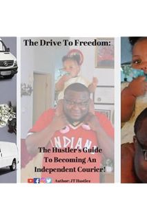 (PDF FREE) The Drive to Freedom: The Hustler's Guide to Becoming an Independent Courier (The Complet