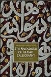 Read~[PDF] The Splendor of Islamic Calligraphy By  Abdelkebir Khatibi (Author),  Full Pages