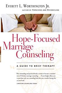 [Get] EBOOK EPUB KINDLE PDF Hope-Focused Marriage Counseling: A Guide to Brief Therapy by  Everett L
