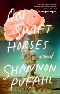 GET [KINDLE PDF EBOOK EPUB] On Swift Horses: A Novel by  Shannon Pufahl 📋
