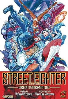 ~Download~ (PDF) Street Fighter: The Novel: Where Strength Lies BY :  Takashi Yano (Author),