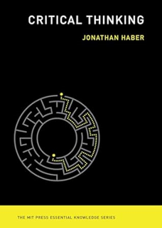 ~Pdf~ (Download) Critical Thinking (The MIT Press Essential Knowledge series) BY :  Jonathan Haber
