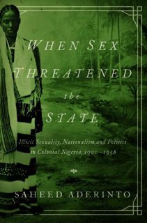 [View] PDF EBOOK EPUB KINDLE When Sex Threatened the State: Illicit Sexuality, Nationalism, and Poli