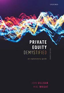 ACCESS [EPUB KINDLE PDF EBOOK] Private Equity Demystified: An Explanatory Guide by  John Gilligan &