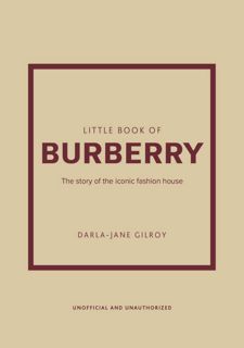 (PDF) Free READ Little Book of Burberry: The Story of the Iconic Fashion House (Little Boo