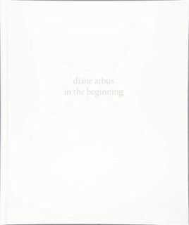 Access [PDF EBOOK EPUB KINDLE] diane arbus: in the beginning by  Jeff L. Rosenheim 📃