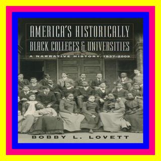 Download [ebook]$$ America's Historically Black Colleges and Universities A Narrative History  1837