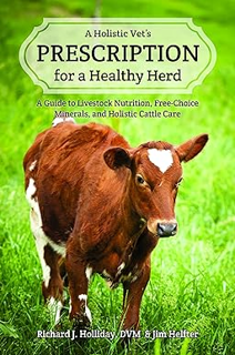 Download PDF A Holistic Vet's Prescription for a Healthy Herd *  Richard J. Holliday (Author),  Ful