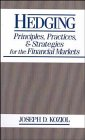 [PDF] Hedging: Principles, Practices, and Strategies for Financial Markets By  Joseph D. Koziol (Au