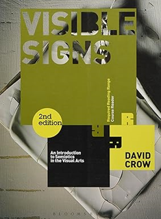 Download eBook Visible Signs (Second Edition): An Introduction to Semiotics in the Visual Arts (Req