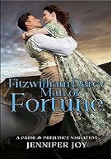 # Fitzwilliam Darcy, Man of Fortune: A Pride & Prejudice Variation (Dimensions of Darcy Book 5)