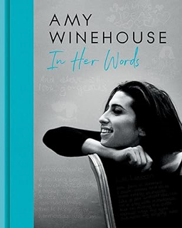 [Doc] Amy Winehouse: In Her Words Written  Amy Winehouse (Author)  FOR ANY DEVICE