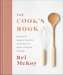 EPUB [eBook] The Cook's Book: Recipes for Keeps & Essential Techniques to Master Everyday Cooking