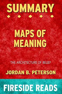 Access [EPUB KINDLE PDF EBOOK] Summary of Maps of Meaning: The Architecture of Belief by Jordan B. P