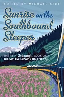 [READ] [EBOOK EPUB KINDLE PDF] Sunrise on the Southbound Sleeper: The New Telegraph Book of Great Ra