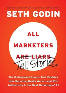 ~Download~ (PDF) All Marketers are Liars: The Underground Classic That Explains How Marketing Reall
