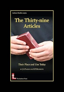 ~Pdf~ (Download) The Thirty-Nine Articles: Their Place and Use Today BY :  James I Packer (Author),