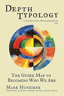 ~Pdf~ (Download) Depth Typology: C. G. Jung, Isabel Myers, John Beebe and The Guide Map to Becoming