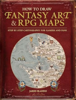~Read~ (PDF) How to Draw Fantasy Art and RPG Maps: Step by Step Cartography for Gamers and Fans BY