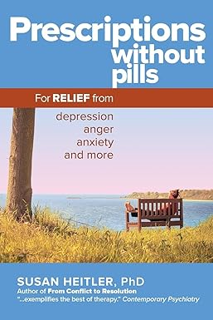 ~Read~ (PDF) Prescriptions Without Pills: For Relief from Depression, Anger, Anxiety, and More BY :