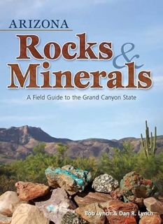 [Read] EPUB KINDLE PDF EBOOK Arizona Rocks & Minerals: A Field Guide to the Grand Canyon State (Rock