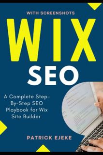 Get PDF EBOOK EPUB KINDLE WIX SEO: What is SEO? A Complete Step-By-Step SEO Playbook for Wix Site Bu