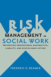 ACCESS EPUB KINDLE PDF EBOOK Risk Management in Social Work: Preventing Professional Malpractice, Li