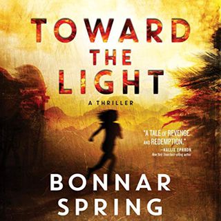 [ACCESS] EPUB KINDLE PDF EBOOK Toward the Light by  Bonnar Spring,Raquel Beattie,Oceanview Publishin