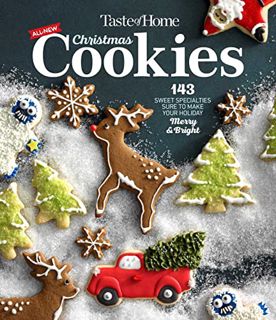 PDF [eBook] Taste of Home All New Christmas Cookies: 143 Sweet Specialties Sure to Make Your Holiday