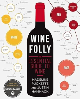 Stream Wine Folly: The Essential Guide to Wine By  Madeline Puckette (Author),  Full Pages