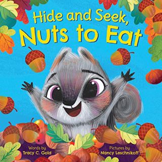 EPUB & PDF [eBook] Hide and Seek Nuts to Eat: A playful fall book for preschoolers and kids