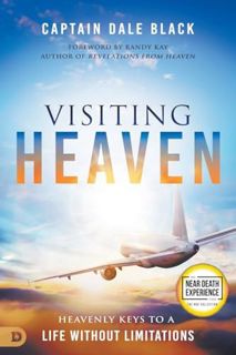 [PDF-Online] Download Visiting Heaven: Heavenly Keys to a Life Without Limitations (An NDE Collectio