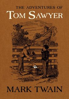 (PDF) Free READ The Adventures of Tom Sawyer: The Authoritative Text with Original Illustr