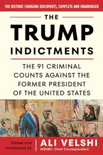 FREE (PDF) The Trump Indictments: The 91 Criminal Counts Against the Former President of the United