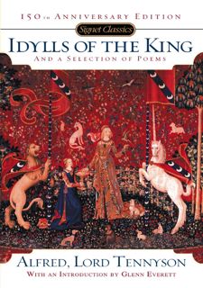 Read Book [PDF] Idylls of the King and a New Selection of Poems: 150th Anniversary Edition
