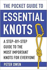 [Access] KINDLE PDF EBOOK EPUB The Pocket Guide to Essential Knots: A Step-by-Step Guide to the Most