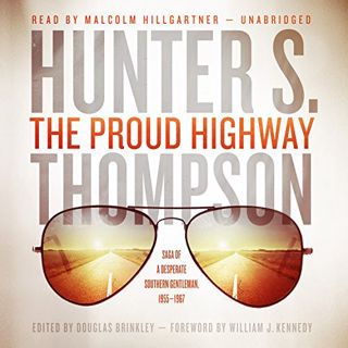 [Get] EPUB KINDLE PDF EBOOK The Proud Highway: Saga of a Desperate Southern Gentleman, 1955-1967 (Th